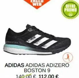 bostons  k  adidas adidas adizero  boston 9  140,00 € 112.00 €  offre promo @ 