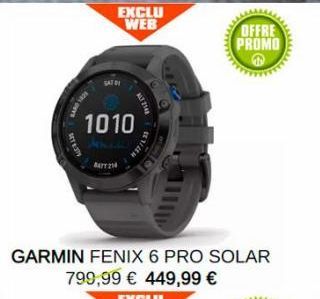 SARD  6:37  SAT  EXCLU WEB  1100 الله  1010  BATT214  ETIZEN  wwwwwww  OFFRE  PROMO  163  GARMIN FENIX 6 PRO SOLAR 799,99 € 449,99 €  w  ww 