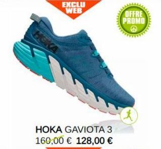 EXCLU WEB  HOKA  HOKA GAVIOTA 3 160,00 € 128,00 €  OFFRE PROMO 