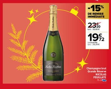 BA  Salas Feuillate  Noda  -15%  DE REMISE IMMÉDIATE  23%  LeL: 30,90 €  1992  72  La boute Let:26.29€  Champagne brut Grand  serve NICOLAS FEUILLATE 750 