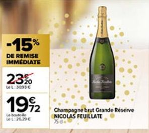 -15%  DE REMISE IMMÉDIATE  23%  Le L: 3093 €  1992  72  ta toute 1:26.29€  Champagne brut Grande Réserve NICOLAS FEUILLATE 35d. 