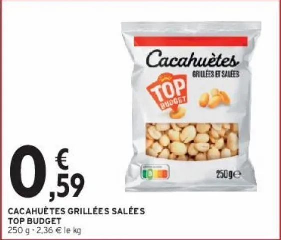 cacahuètes grillées salées top budget