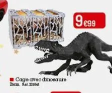 cage avec dinosaure  25cm. rai.221045  9899 