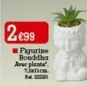 2.€99  figurine bouddha avec plante.  7,5x11cm. ra 