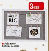 DREAM  BIG  travel  Pele-mele 25x35cm. Bal. 163001  3 €99  WILLE  WARS 