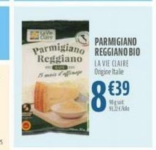 SO  care  PARMIGIANO  Parmigiano REGGIANO BIO  Reggiano  C  LA VIE CLAIRE Origine Italie  89  90  9.224/  €39 