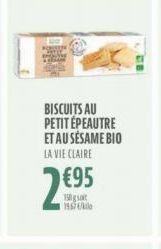 BISCUITS AU PETIT ÉPEAUTRE ET AU SÉSAME BIO  LA VIE CLAIRE  €95  150gs 119574/kilo 