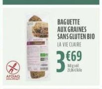 AFDIAG WANNE  BAGUETTE AUX GRAINES SANS GLUTEN BIO LA VIE CLAIRE  €69  36  so 