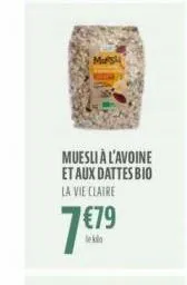 muesli à l'avoine et aux dattes bio la vie claire  7 €79 