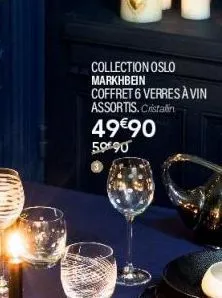 collection oslo markhbein coffret 6 verres à vin assortis. cristalin  49€90  50190 