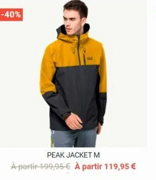 -40%  peak jacket m  à partir 199,95 € à partir 119,95 €  