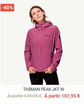 -40%  TASMAN PEAK JKT W À partir 179,95 € À partir 107,95 € 