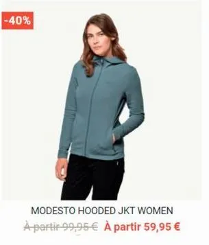 -40%  modesto hooded jkt women à partir 99,95 € à partir 59,95 €  