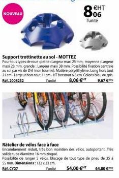 NOUVEAU  €HT  06  l'unité  Support trottinette au sol - MOTTEZ  Pour tous types de roue: petite: Largeur maxi 25 mm, moyenne: Largeur maxi 28 mm, grande: Largeur maxi 38 mm. Possibilité fixation centr