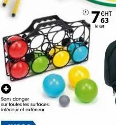 sans danger  sur toutes les surfaces. intérieur et extérieur  ⓒ  €ht 63  le set 