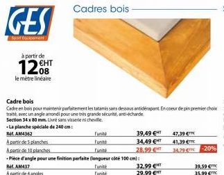 à partir de  €HT  le métre linéaire  Ref.AM437  A partir de 4 angles  A partir de 5 planches  Apartir de 10 planches  tunité  Pièce d'angle pour une finition parfaite (longueur côté 100 cm):  Funité  