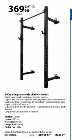 3699  Funité  4: Cage à squat murale pliable-Sveltus Cage à squat murale, idéale pour les petits espaces. Cage murale pliable vous permettra de gagner en place dans votre salle. Ideale pour tous vos e