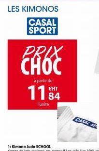 PRIX  CHOC  à partir de  1184  l'unité  CASAL 