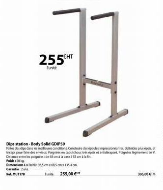 255€HT  Tunité  Dips station - Body Solid GDIP59  Faites des dips dans les meilleures conditions. Construire des épaules impressionnantes, deltoides plus épais, et triceps pour faire des envieux Poign