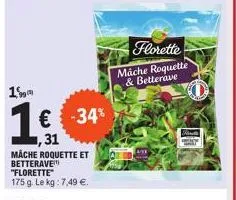 1  1€ € -34%  ,31  florette  mache roquette & betterave 