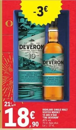 21  the  deveron  -3€  land single male scotch whisky  ****  10  18€  mar  lt fintrerala t  fresh apple, toffee greamy day  de cereal pibile, the ukur  the n pedre  creamy dee  are cereal fre  the f  
