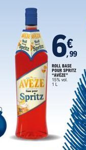 DEZE NA  Spritz Spritz  AVEZE Spritz  ,99  ROLL BASE POUR SPRITZ "AVEZE" 15% vol. 