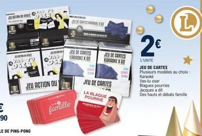 action v  vas. 79 oser  23.12 oseb  p  ww  jeu action ou  vas 052  famille  jeu de cortes karookex go  crnt annel k  jeu de cartes karaoke x 60  jeu de cartes  --  la blague pourrie  l  2€  l'unité  j