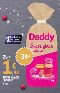 Pochette pour l'achat de ce produit  224 -34%  1.48  €  SUCRE GLACE "DADDY" 1 kg.  Daddy  Sucre glace pâtisser 