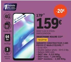 Pochette pour l'achat de ce produt  4G  Double M  64  Go  Memoire  intame  6.5 (proces)  -20€  179  159€  DONT 0,02 € D'ÉCO-PARTICIPATION  SMARTPHONE REALME C33  realme  GARANTIE CONSTRUCTEUR 2 ANS PI