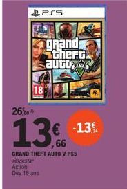 Action Des 18 ans  PSS  26  13%  ,66  grand theft  auto  GRAND THEFT AUTO V PSS Rockstar  € -13% 