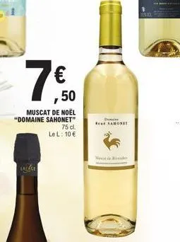 ,50  muscat de noël "domaine sahonet"  lalkol  75 cl.  le l: 10€  demi read sabonet  met de in 