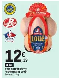 volaille francaise  le kg  p'tit chapon igpit "fermiers de loue" environ 2.1kg  120  39  p'til chapon  sermers  loue  cooperative d'eleveurs  1958 smoot 