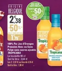 origine  belgique  2,38 -50%  avec vote carte fidelite achete  w.  50  sur le  sansures  recyc  tropica  tropicana 