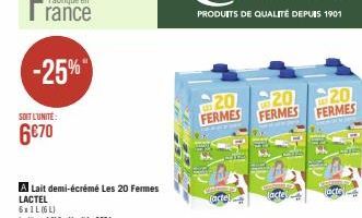 rance  -25%  SOIT L'UNITÉ:  6€70  O  20 20 FERMES FERMES FERMES  20  lacte  facts 