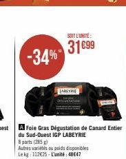 -34%  8 parts (285)  Autres variétés ou poids disponibles Le kg: 112€25-L'unité: 48647  SOIT L'UNITÉ:  31699  FAREYRIE 