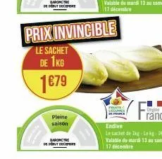 de début de  pleine  saison  prix invincible  le sachet  de 1kg  1€79  qaromtre  de peut dec  rauns locuric 