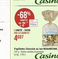 -68%  CANOTTE  L'UNITÉ : 5€99 PAR 2 JE CAGNOTTE:  4607  Casino  2E Max 