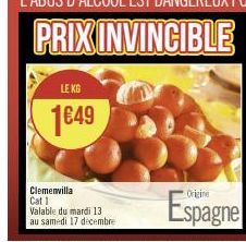 Clemenvilla Cat 1  LE KG  1€49  Valable du mardi 13 au samedi 17 décembre 