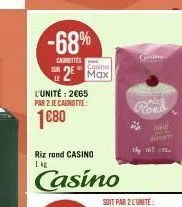 -68%  canottes  sur  2 max  l'unité: 2€65 par 2 je cagnotte:  1680  riz rond casino ekg  casino  casin  rond  mal  the 201  soit par 2 l'unité: 