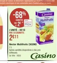 -68%  canoties  2² max  l'unité: 3€10  par 2 je cagnotte:  2011  nectar multifruits casino  21 autres variétés disponibles à des pris différents letre 135  casino  necter  multifruits  casino 