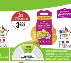 2KG  +20% OFFERT  3€89  Pleine saison  DE DÉBUT DECEMBE  abg+20+OFFERT  Princesse Amandine  Princesse Amandine  Jak  Pane de terre de car  POMMES 95 TERME  ránce  eing J 