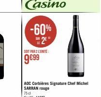 -60% 2E  SOIT PAR 2 LUNITE:  9€99  AOC Corbières Signature Chef Michel SARRAN rouge 