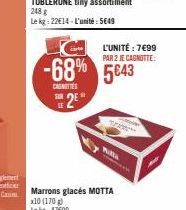 TOBLERONE tiny assortiment 248 g Le kg 22€14-L'unité: 5649  SUR  -68% 5€43  CANOTTE  28  L'UNITÉ: 7€99 PAR 2 JE CAGNOTTE:  TE  Pilla 