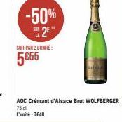 -50% 2*  SUR  SOIT PAR 2 L'UNITE:  5€55  AOC Crémant d'Alsace Brut WOLFBERGER 75 cl  L'unité : 7€40 