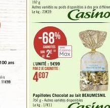 -68%  CANOTTE  L'UNITÉ : 5€99 PAR 2 JE CAGNOTTE:  4607  Casino  2E Max 