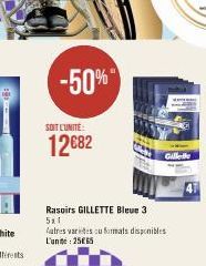 -50%  SOIT L'UNITÉ  12 €82  Rasoirs GILLETTE Bleue 3 5x1  fatres varietes ou formats disponibles L'uni: 2565  W 