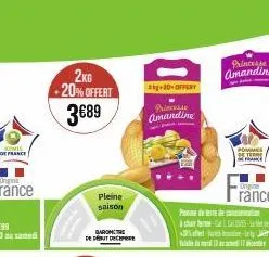 of france  origine  rance  2kg  +20% offert  3€89  pleine saison  de début decembe  abg+20+offert  princesse amandine  princesse amandine  jak  pane de terre de car  pommes 95 terme  ránce  eing j 