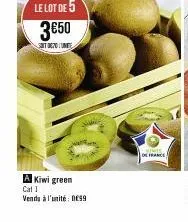 le lot de 5  3€50  soit deno unite  a kiwi green cat 1 vends à l'unité: 0899  de france 