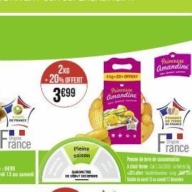 Origine rance  2KG  -20% OFFERT  3€99  Pleine  saison  GAROMET  DE DÉBUT DECEMBE  kg+20+OFFERY  Princesse Amandine  Pane de terre de s  te dod  Princesse Amandine  da  POMMES DETER  rance  17 