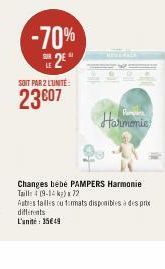 -70%  2⁰  SOIT PAR 2 L'UNITÉ:  23€07  Harmonie  Changes bébé PAMPERS Harmonie Taille (9-12 k) 72  Autres tailles cu farmats disponibles à des prix différents L'unité 35€49 